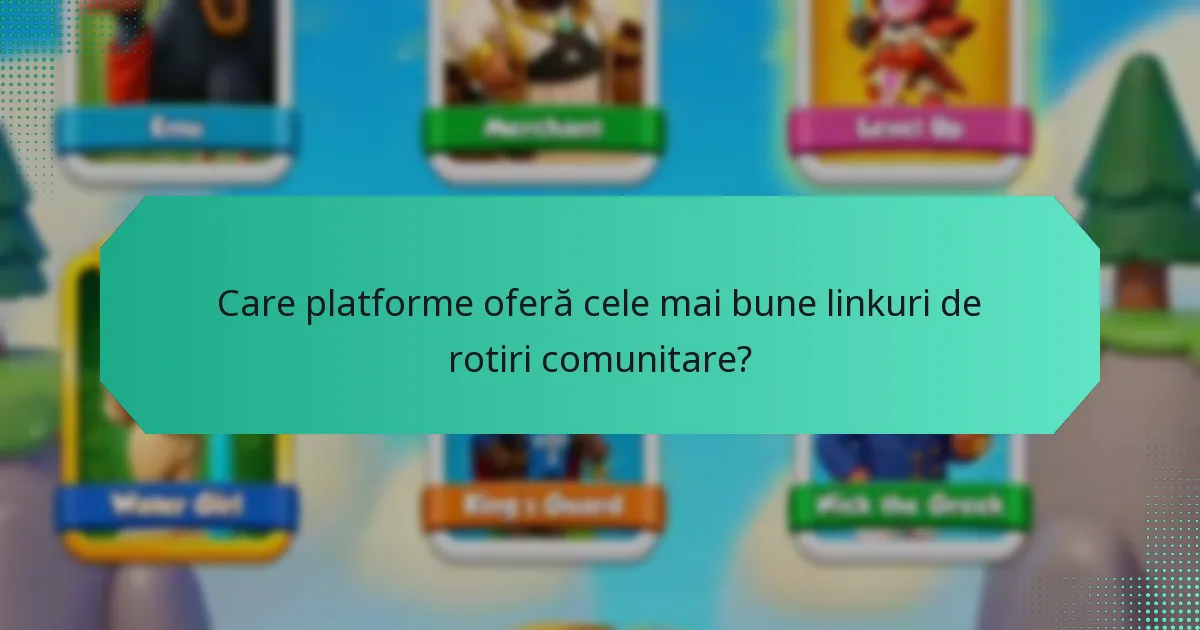 Care platforme oferă cele mai bune linkuri de rotiri comunitare?