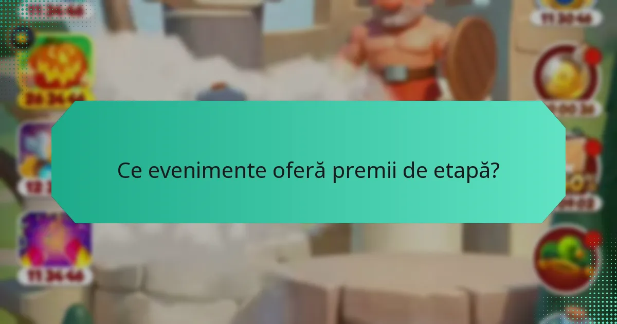 Ce evenimente oferă premii de etapă?
