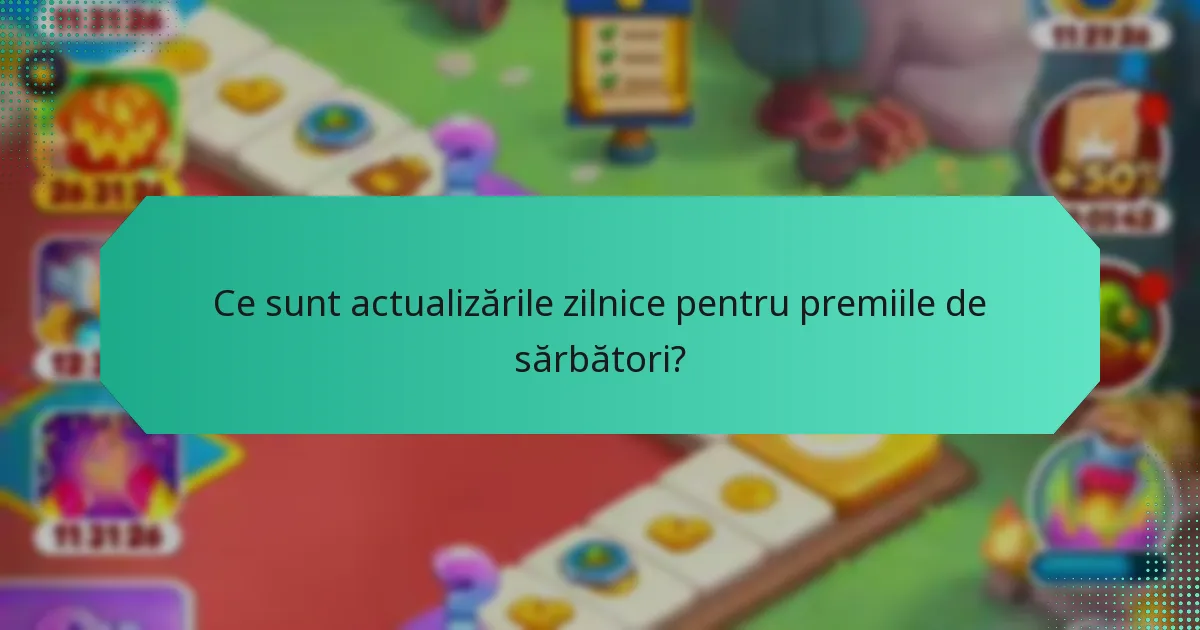 Ce sunt actualizările zilnice pentru premiile de sărbători?