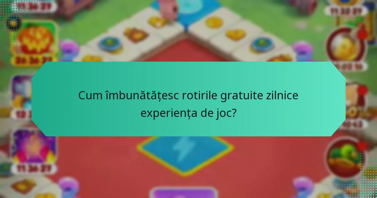 Cum îmbunătățesc rotirile gratuite zilnice experiența de joc?