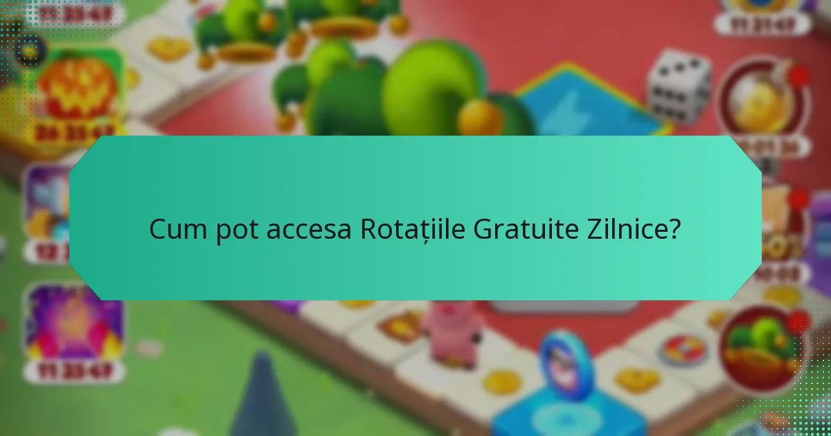Cum pot accesa Rotațiile Gratuite Zilnice?