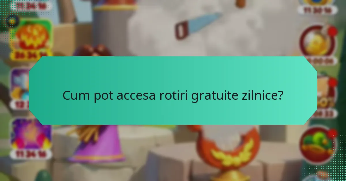 Cum pot accesa rotiri gratuite zilnice?