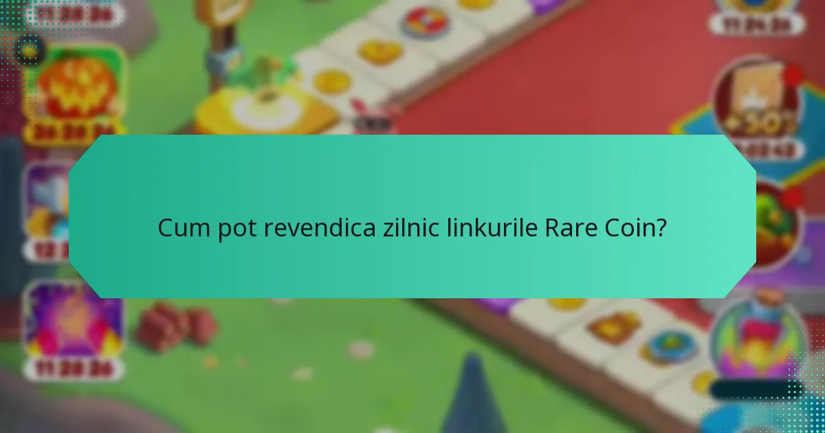 Cum pot revendica zilnic linkurile Rare Coin?